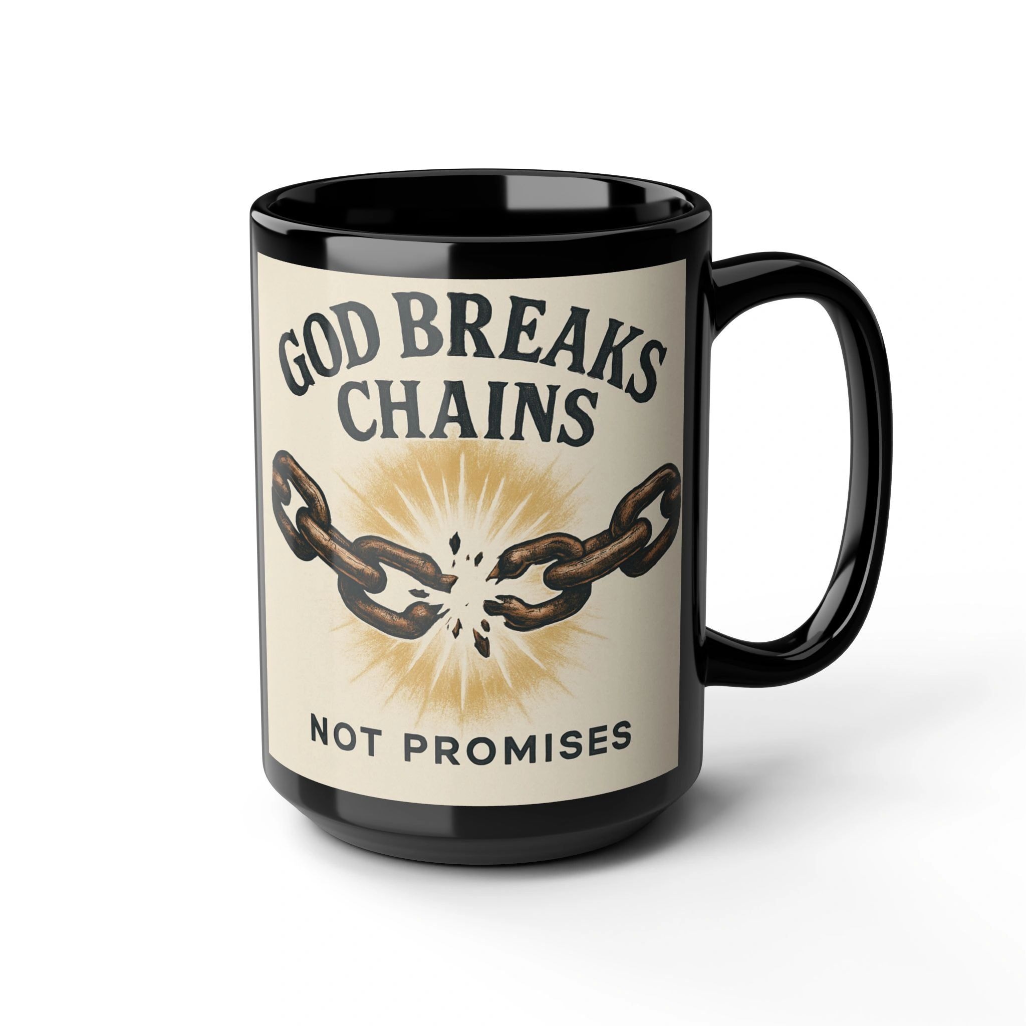 God Breaks Chains Coffee Mug